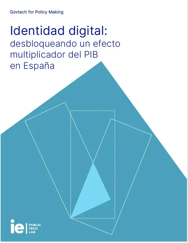 Portada del informe «Identidad digital: desbloqueando un efecto multiplicador del PIB en España», de IE Public Tech Lab